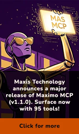 Maxis Technology announces a major release of Maximo MCP (v1.1.0).