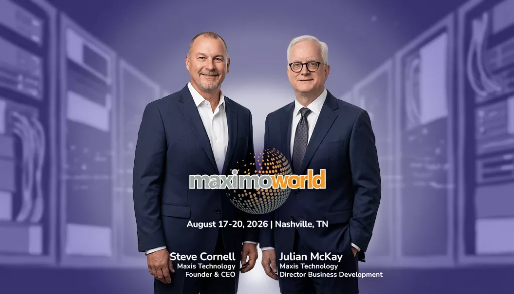 Steve Cornell and Julian McKay of Maxis Technology at MaximoWorld 2026 in Nashville, TN
